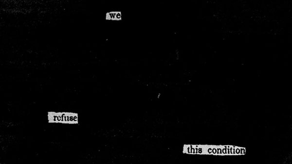 Erasure poetry reads "re refuse this condition".
