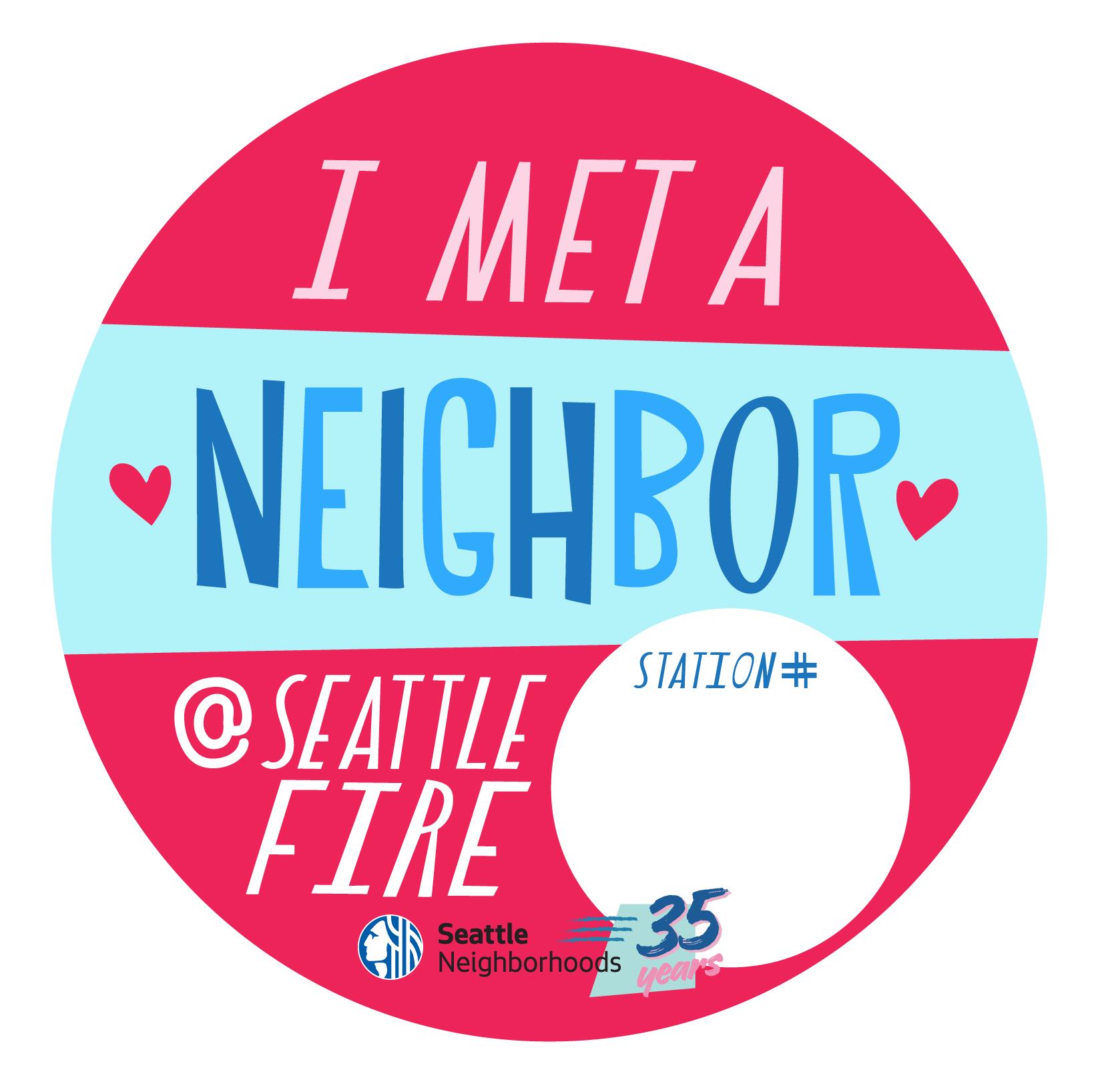 Colorful circle with the words: "I met a neighbor at Fire Station # fill in the blank."